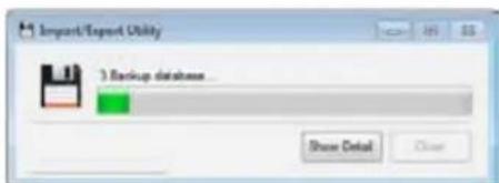 Import/Export Utility 3 Backup database... Show Detail Clear