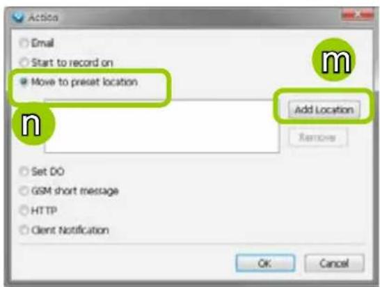 Action Email Start to record on Move to preset location Add Location Remove Set DO GSM short message HTTP Client Notification OK Cancel
