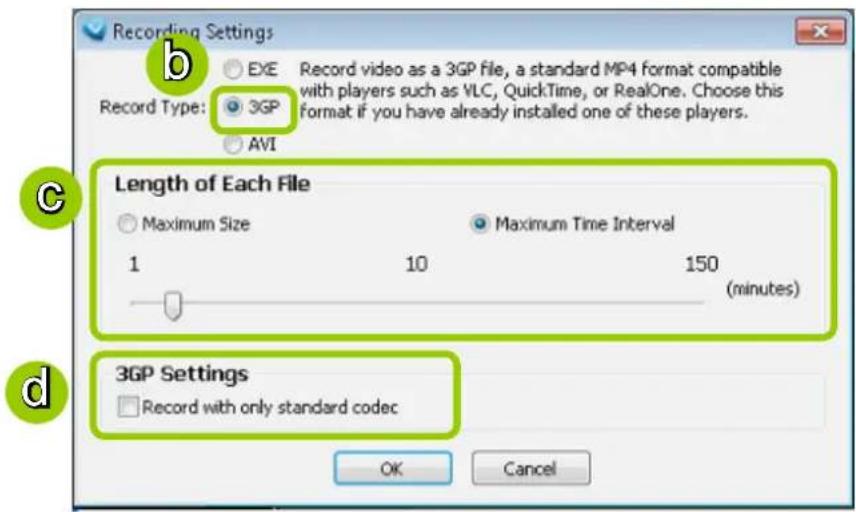 Recording Settings b EXE Record video as a 3GP file, a standard MP4 format compatible with players such as VLC, QuickTime, or RealOne. Choose this format if you have already installed one of these players. Record Type: 3GP AVI Length of Each File Maximum Size Maximum Time Interval 1 10 150 (minutes) 3GP Settings Record with only standard codec OK Cancel
