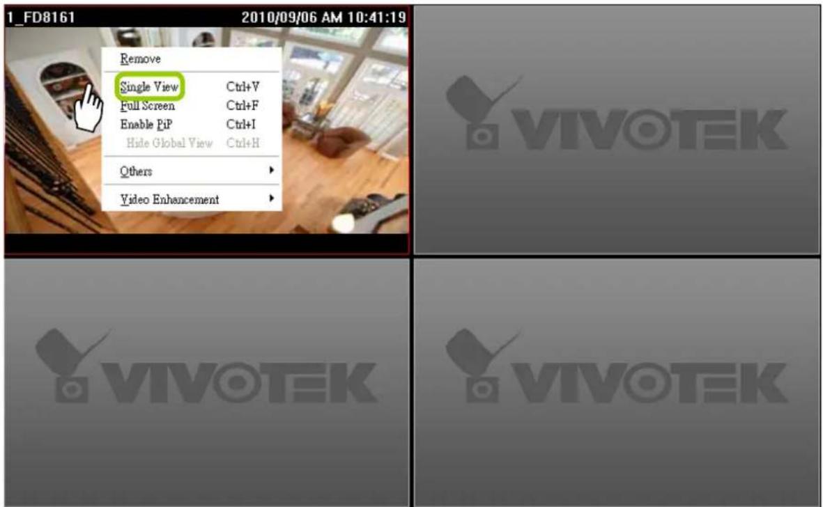 1_FD8161 2010/09/06 AM 10:41:19 Remove Single View Ctrl+V Full Screen Ctrl+F Enable PiP Ctrl+I Hide Global View Ctrl+H Others Video Enhancement VIVOTEK VIVOTEK