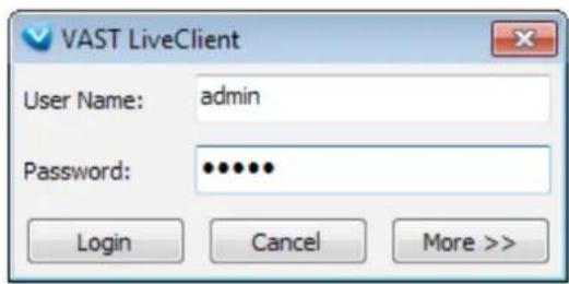 VAST LiveClient User Name: admin Password: •••••• Login Cancel More >>