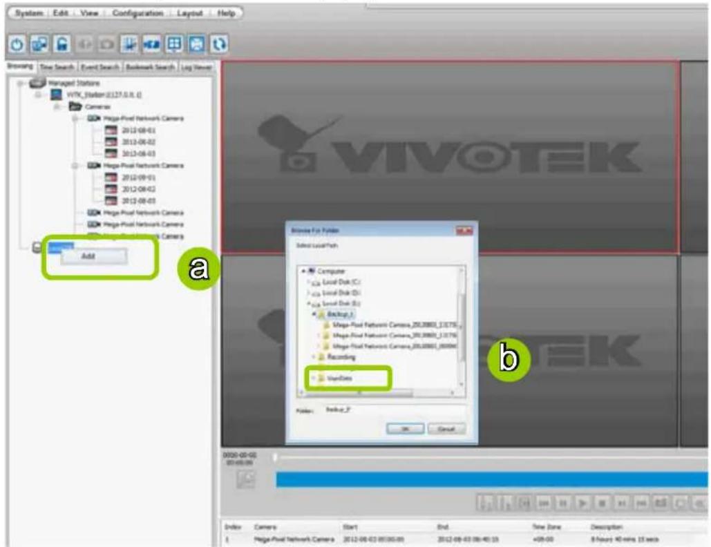 System Edit View Configuration Layout Help Browsing New Search Event Search Bookmark Search Log Server Managed Station WTK Station (127.0.9.1) Camera Mega-Pixel Network Camera 2012-08-01 2012-06-02 2012-06-03 Mega-Pixel Network Camera 2012-09-01 2012-06-02 2012-08-03 Mega-Pixel Network Camera Mega-Pixel Network Camera Add Browse For Folder Select LocalTech Computer Local Disk (C:) Local Disk (D:) Local Disk (E:) Backup 1 Mega-Pixel Network Camera_20.00001_13176 Mega-Pixel Network Camera_20.00001_13176 Mega-Pixel Network Camera_20.00001_00000 Recording ViewData Folder: Reduce_2 OK Cancel b 0020-08-05 03:45:09 Order Camera Start End Time Zone Description Mega-Pixel Network Camera 2012-08-03 05:00:00 2012-08-03 08:45:13 +08:00 8 hours 40 mins 15 secs