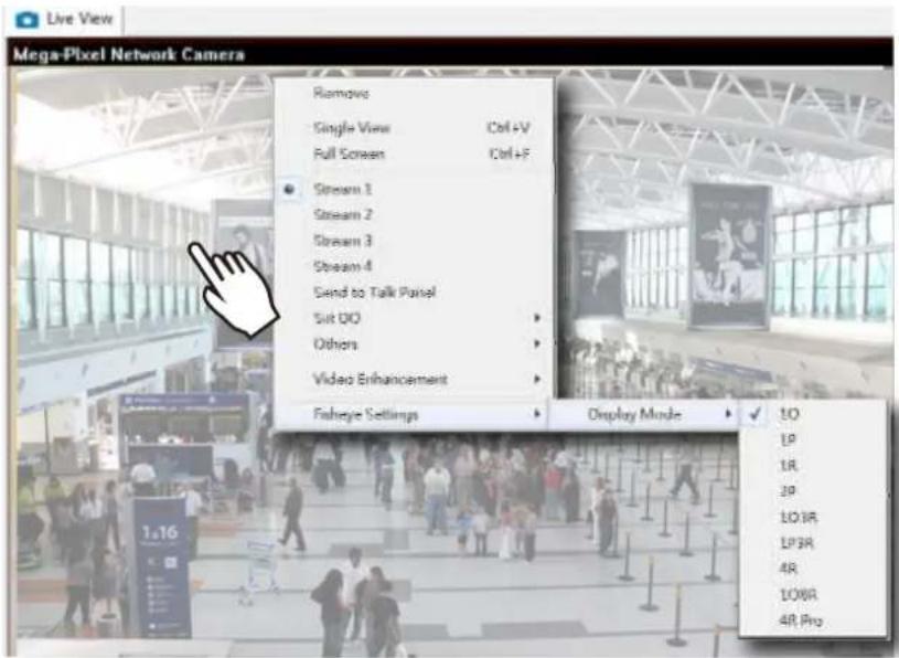 Live View Mega-Pixel Network Camera Remove Single View Ctrl+V Full Screen Ctrl+F Stream 1 Stream 2 Stream 3 Stream 4 Send to Talk Panel Set DO Others Video Enhancement Fisheye Settings Display Mode ✓ ISO IP IR 2P LO/IR LP/IR 4R LO/RA 4R/PIQ