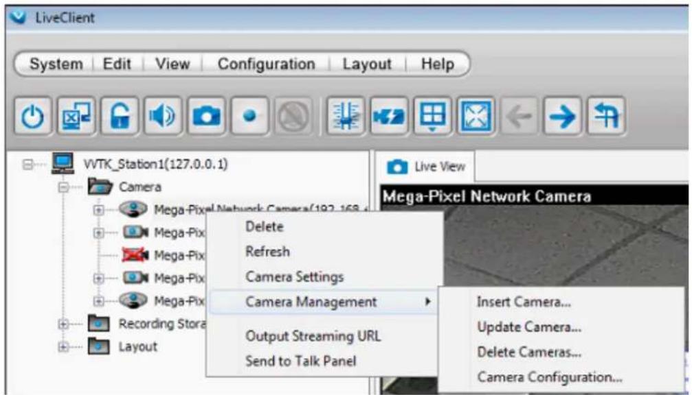 LiveClient System Edit View Configuration Layout Help VWTK Station1(127.0.0.1) Camera Mega-Pixel Network Camera(192.168) Delete Refresh Camera Settings Camera Management Output Streaming URL Send to Talk Panel Live View Mega-Pixel Network Camera Insert Camera... Update Camera... Delete Cameras... Camera Configuration...