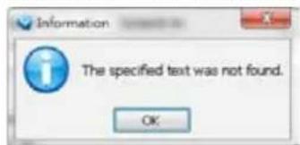 Information The specified text was not found. OK