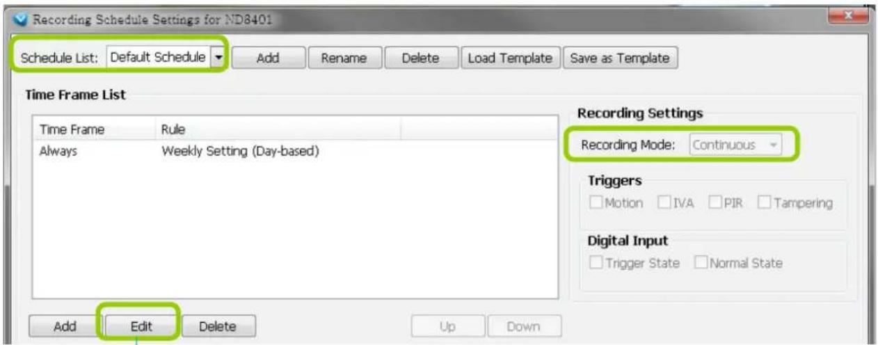 Recording Schedule Settings for ND8401 Schedule List: Default Schedule Add Rename Delete Load Template Save as Template Time Frame List Time Frame Rule Always Weekly Setting (Day-based) Recording Settings Recording Mode: Continuous Triggers Motion IVA PIR Tampering Digital Input Trigger State Normal State Add Edit Delete Up Down