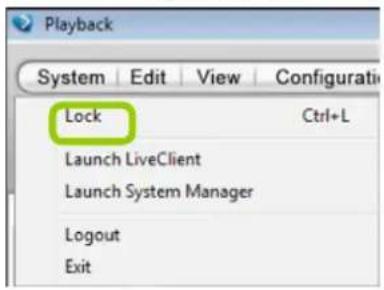 Playback System Edit View Configurati Lock Ctrl+L Launch LiveClient Launch System Manager Logout Exit