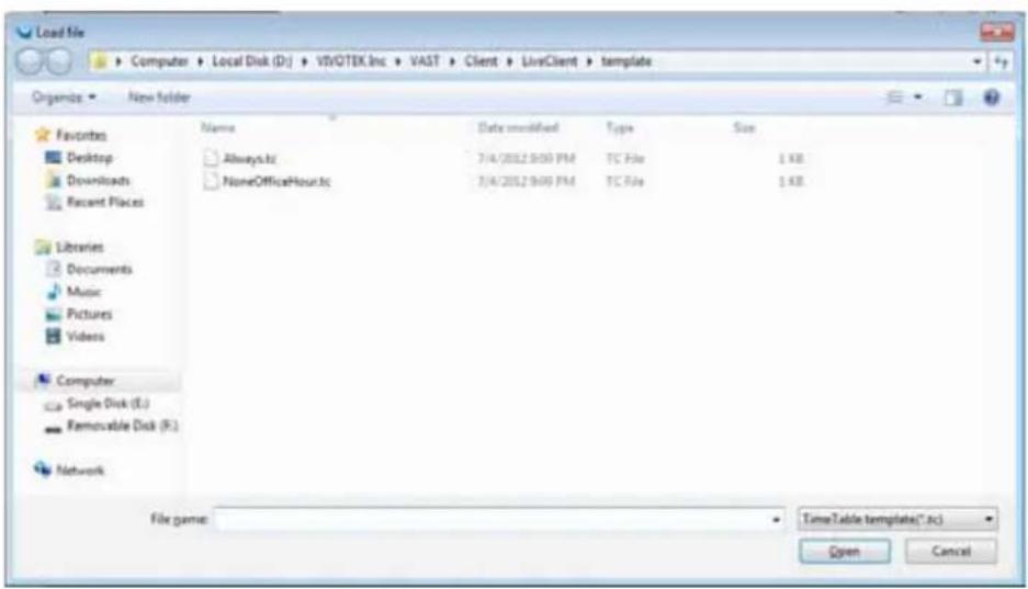 Load file Computer > Local Disk (D:) > VIVOTEK.Inc > VAST > Client > LiveClient > template Organize > New folder Favorites Desktop Downloads Recent Places Libraries Documents Music Pictures Videos Computer Single Disk (L:) Removable Disk (R:) Network Name Data modified Type Size Always.lc 7/4/2012 9:00 PM TC File 1 KB NoneOfficeHour.lc 3/4/2012 9:00 PM TC File 1 KB File name: TimeTable template(*.sc) Open Cancel