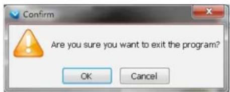 Confirm Are you sure you want to exit the program? OK Cancel