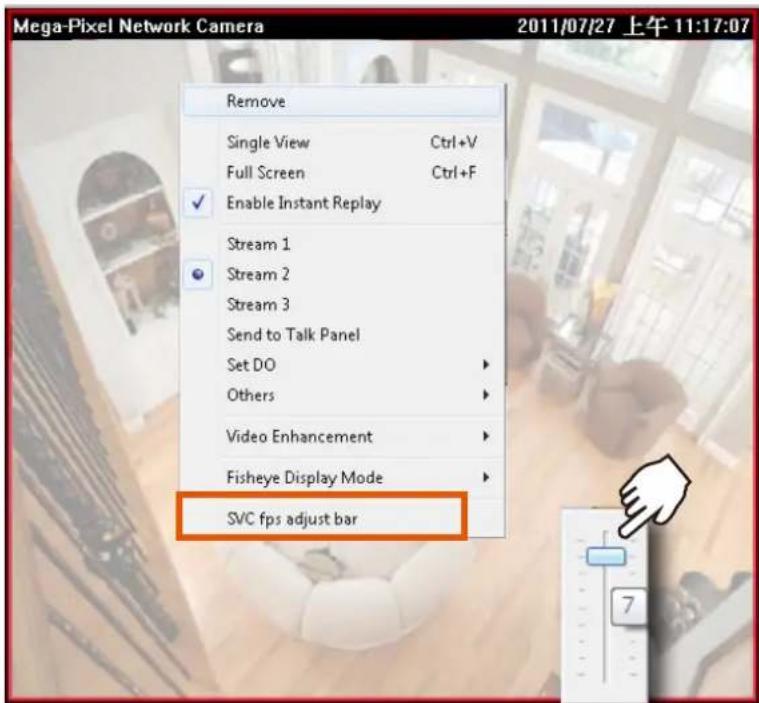 Mega-Pixel Network Camera 2011/07/27 上午 11:17:07 Remove Single View Ctrl+V Full Screen Ctrl+F Enable Instant Replay Stream 1 Stream 2 Stream 3 Send to Talk Panel Set DO Others Video Enhancement Fisheye Display Mode SVC fps adjust bar