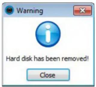 Warning Hard disk has been removed! Close