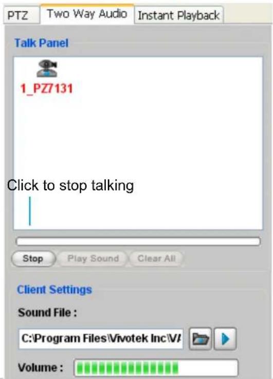PTZ Two Way Audio Instant Playback Talk Panel 1_PZ7131 Click to stop talking Stop Play Sound Clear All Client Settings Sound File : C:\Program Files\Vivotek Inc\V/ Volume :