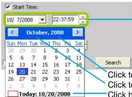 Start Time: 10/ 7/2008 22:37:59 October, 2008 Sun Mon Tue Wed Thu Fri Sat 28 29 30 1 2 3 4 5 6 7 8 9 10 11 12 13 14 15 16 17 18 19 20 21 22 23 24 25 26 27 28 29 30 31 1 2 3 4 5 6 7 8 Today: 10/20/2008 Search Click to Click to Click h
