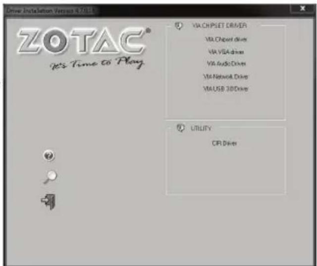 Driver Installation Versus 8/2015 ZOTAC® It's Time to Play VIA CHIPSET DRIVER VIA Chipset driver VIA VIDA driver VIA Audio Driver VIA Network Driver VIA USB 3D Drive UTILITY CP Driver