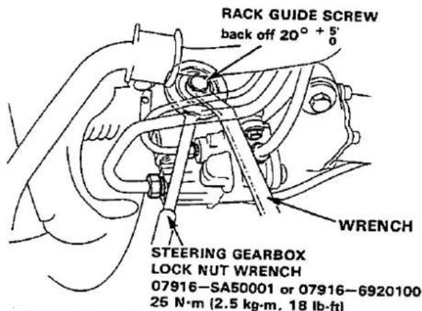 RACK GUIDE SCREW back off 20° + 5° WRENCH STEERING GEARBOX LOCK NUT WRENCH 07916-SA50001 or 07916-6920100 25 N·m (2.5 kg·m, 18 lb·ft)