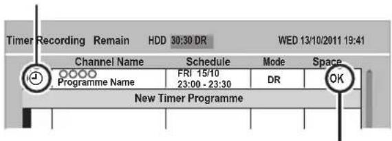 Timer Recording Remain HDD 30:30 DR WED 13/10/2011 19:41 Channel Name Schedule Mode Space Programme Name FRI 15/10 DR OK 23:00 - 23:30 New Timer Programme