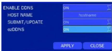 ENABLE DDNS HOST NAME SUBMIT/UPDATE ezDDNS ON hostname ON ON APPLY CLOSE