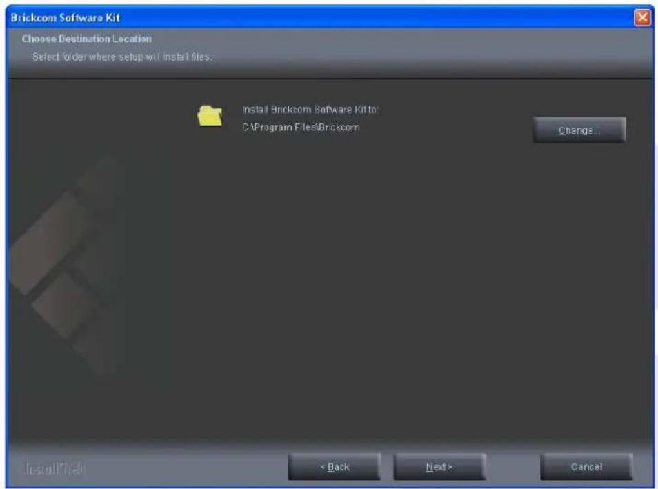 Brickcom Software Kit Choose Destination Location Select folder where setup will install files. Install Brickcom Software Kit to C:\Program Files\Brickcom Change... Install\Track < Back Next > Cancel