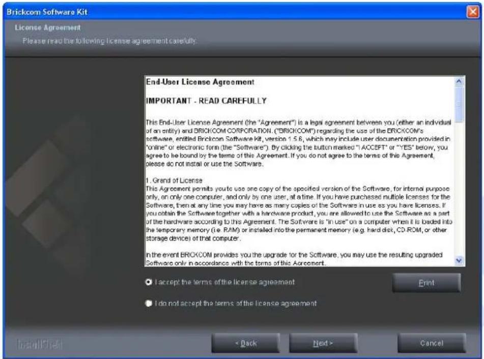 Brickcom Software Kit License Agreement Please read the following license agreement carefully: End-User License Agreement IMPORTANT - READ CAREFULLY This End-User License Agreement (the "Agreement") is a legal agreement between you (either an individual of an entity) and BRICKCOM CORPORATION. ("BRIC…