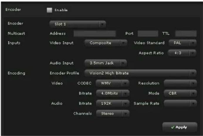 Encoder Enable Encoder Slot 1 Multicast Address Port TTL Inputs Video Input Composite Video Standard FAL Aspect Ratio 4:3 Audio Input 3.5mm Jack Encoding Encoder Profile Vision2 High Bitrate Video CODEC WMV Resolution Bitrate 4.0Mbits Mode CBR Audio Bitrate 192K Sample Rate Channels Stereo ✓ Apply
