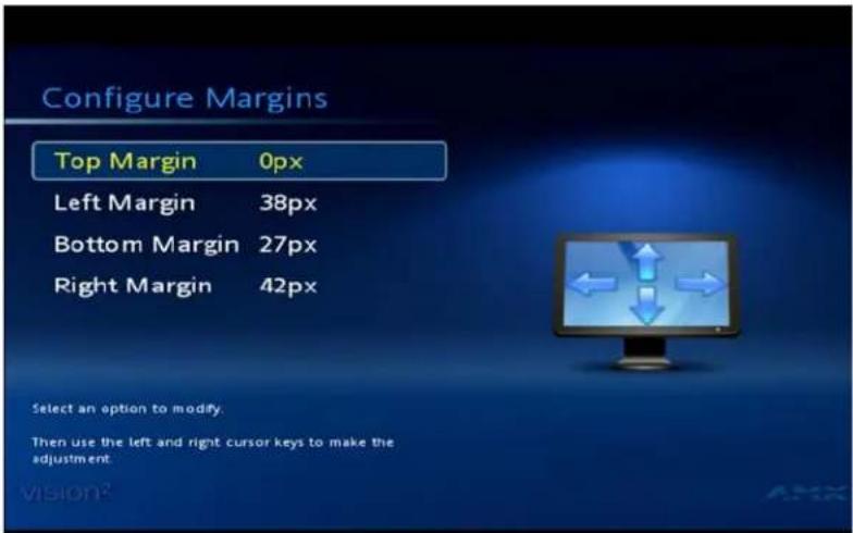 Configure Margins Top Margin 0px Left Margin 38px Bottom Margin 27px Right Margin 42px Select an option to modify. Then use the left and right cursor keys to make the adjustment. vision: