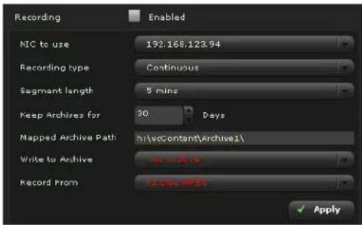 Recording NIC to use 192.168.123.94 Recording type Continuous Segment length 5 mins Keep Archives for 30 Days Mapped Archive Path h:\vcContent\Archive\ Write to Archive 1x-0.000 Record From 0x-0.000 Apply