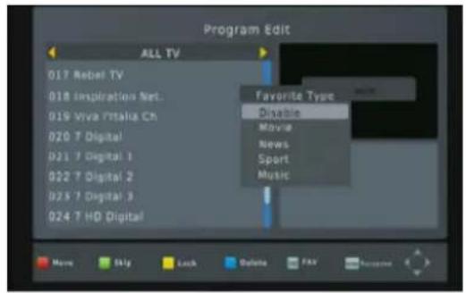 Program Edit ALL TV 017 Rebel TV 018 Inspiration Net. 019 Vive r'Italia Ch 020 T Digital 021 T Digital 1 022 T Digital 2 023 T Digital 3 024 T HD Digital Favorite Type Disable Movie News Sport Music