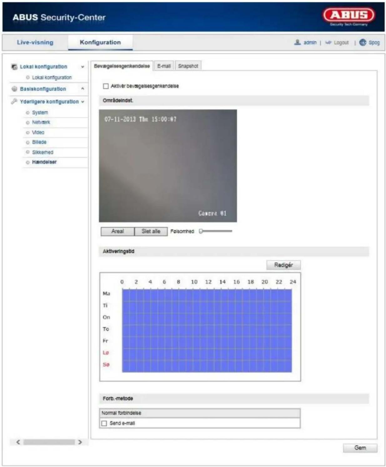 ABUS Security-Center Live-visning Konfiguration admin | V Logout | Spog Lokai konfiguration Lokai konfiguration Basiskonfiguration Yderligere konfiguration System Netverk Video Billede Sikkared Handelser Bevægelsesgenkendelse E-mail Snapshot Aktivär bevægelsesgenkendelse Områdeindst. 07-11-2013 The 15:00:07 Camera 01 Areal Slet alle Folsomhed Aktiveringstid Rediger Ma Ti On To Fr Lø Sø 0 2 4 6 8 10 12 14 16 18 20 22 24 Forb.-metode Normal forbindelse Send e-mail Gem