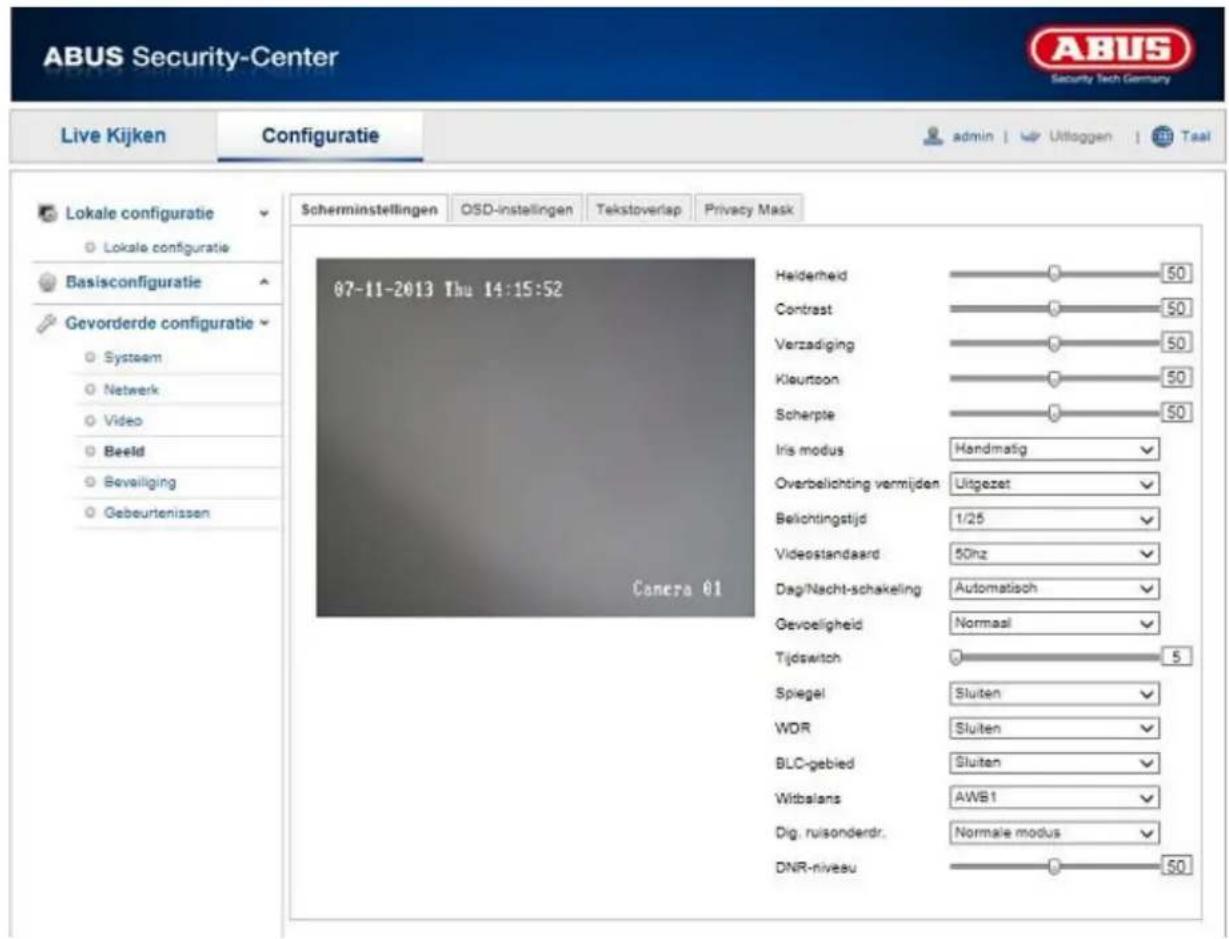 ABUS Security-Center Live Kijken Configuratie admin | Utilloggen | Taal Lokale configuratie Lokale configuratie Basisconfiguratie Gevorderde configuratie System Network Video Beeld Beveliging Gebeurtenissen 07-11-2013 Thu 14:15:52 Camera 01 Heiderheid Contrast Verzadiging Kleurtoon Scherpte Iris modus Overbelichting vermijden Belichtingstijd Videostandaard Dag/Nacht-schakeling Gevoeligheid Tijdswitch Spiegel WDR BLC-gebied Witbalans Dig. ruisonderdr. DNR-niveau 50 50 50 50 50 50 50 50