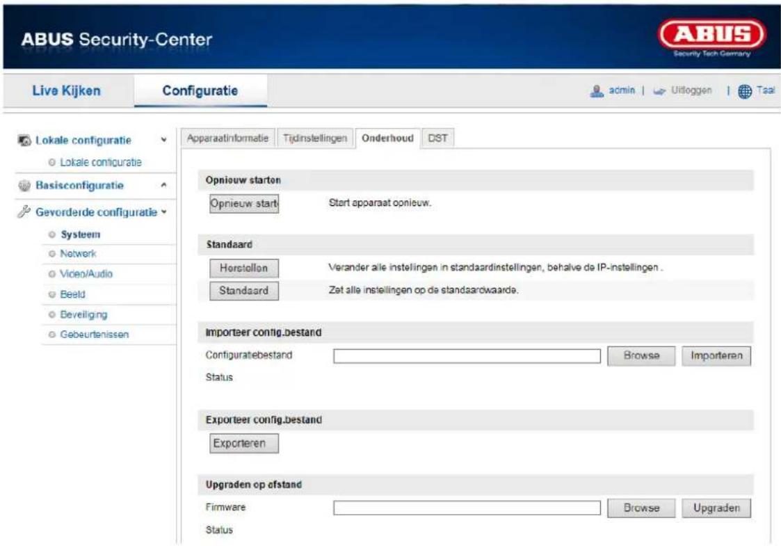 ABUS Security-Center Live Kijken Configuratie admin | Uitoggen | Taal Lokale configuratie Lokale configuratie Basisconfiguratie Gevorderde configuratie Systeem Netwerk Video/Audio Beeld Beveiliging Gebeurtenissen ApparaatInformatie Tijdstellingen Onderhoud DST Opnieuw starten Opnieuw start Start apparaat opnieuw. Standaard Horstollon Verander alle instellingen in standaardinstellingen, behalve de IP-instellingen . Standaard Zet alle instellingen op de standaardwaarde. Importeer config.bestand Configurebestand Browse Importeren Status Exporteer config.bestand Exporteren Upgraden op afstand Firmware Browse Upgraden Status