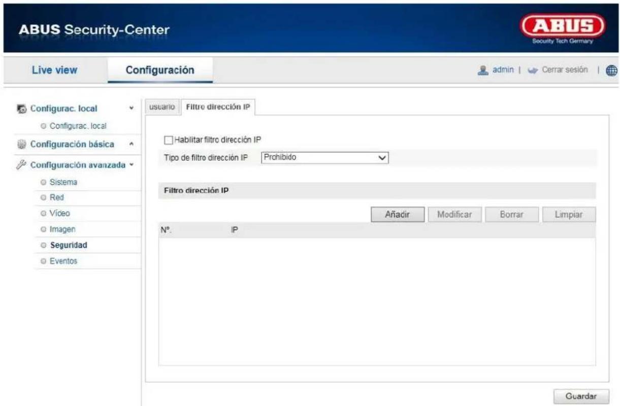 ABUS Security-Center Live view Configuración admin Cerrar sesión Configurac. local Configurac. local Configuración básica Configuración avanzada Sistema Red Video Imagen Seguridad Eventos usuario Filtro dirección IP Habilitar filtro dirección IP Tipo de filtro dirección IP Prohibido Filtro dirección IP Añadir Modificar Borrar Limpiar N°. IP Guardar