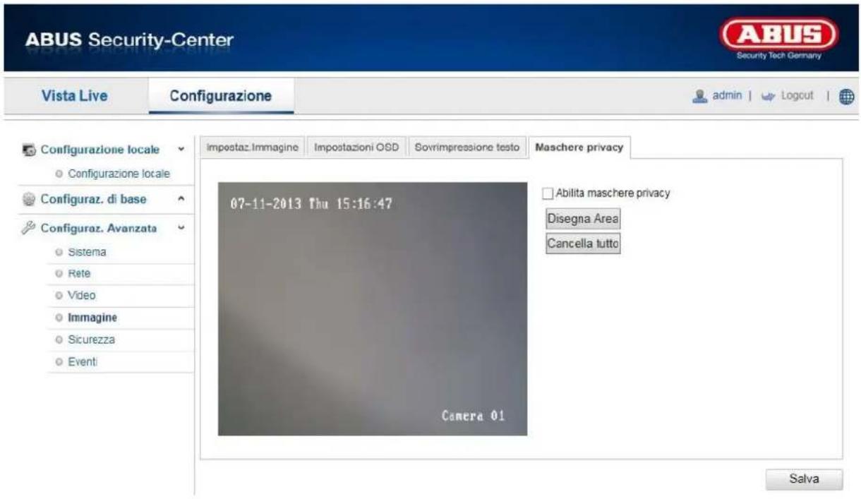 ABUS Security-Center Vista Live Configurazione admin | Logout | Configurazione locale ○ Configurazione locale Configuraz. di base ○ Configuraz. Avanzata ○ Sistema ○ Rete ○ Video ○ Immagine ○ Sicurezza ○ Eventi Impostaz Immagine Impostazioni OSD Sovrimpressione testo Maschere privacy 07-11-2013 Thu 15:16:47 □ Abilita maschere privacy Disegna Area Cancella tutto Camera 01 Salva