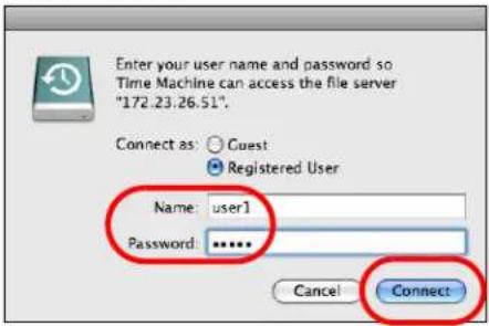 Enter your user name and password so Time Machine can access the file server "172.23.26.51". Connect as: Guest Registered User Name: user1 Password: ***** Cancel Connect