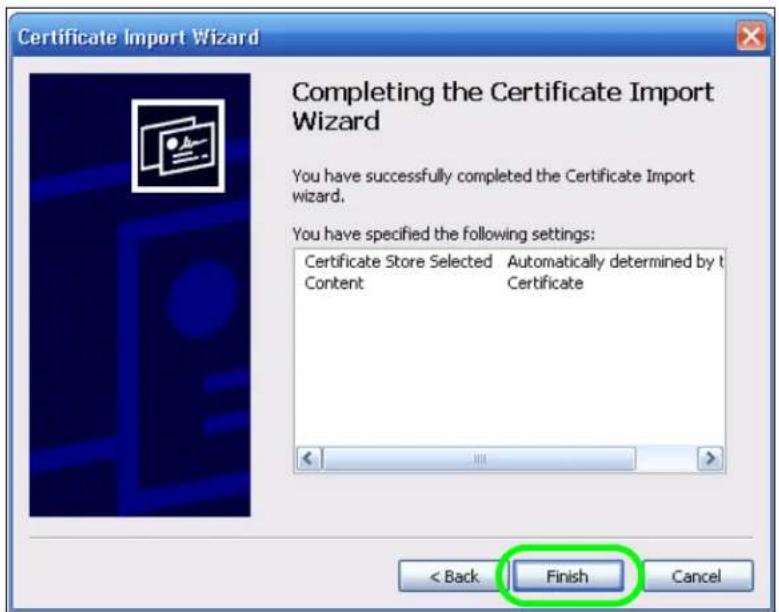 Certificate Import Wizard Completing the Certificate Import Wizard You have successfully completed the Certificate Import wizard. You have specified the following settings: Certificate Store Selected Automatically determined by t Content Certificate < Back Finish Cancel