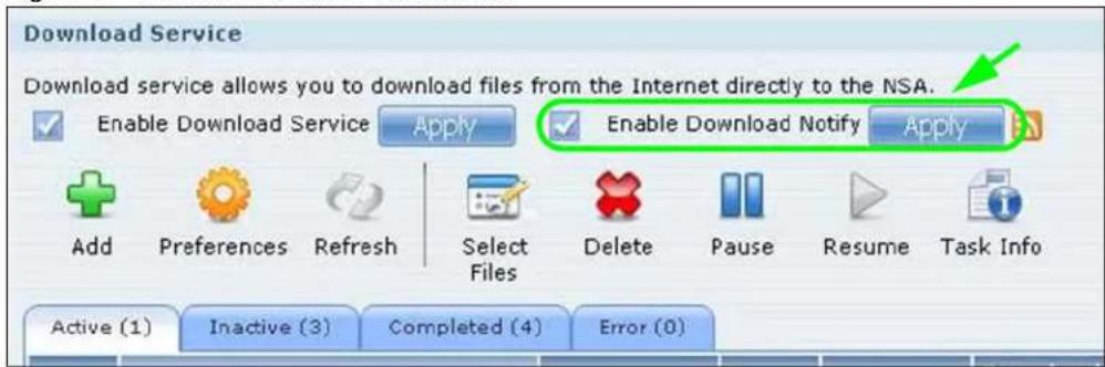 Download Service Download service allows you to download files from the Internet directly to the NSA. Enable Download Service Apply Enable Download Notify Apply Add Preferences Refresh Select Files Delete Pause Resume Task Info Active (1) Inactive (3) Completed (4) Error (0)