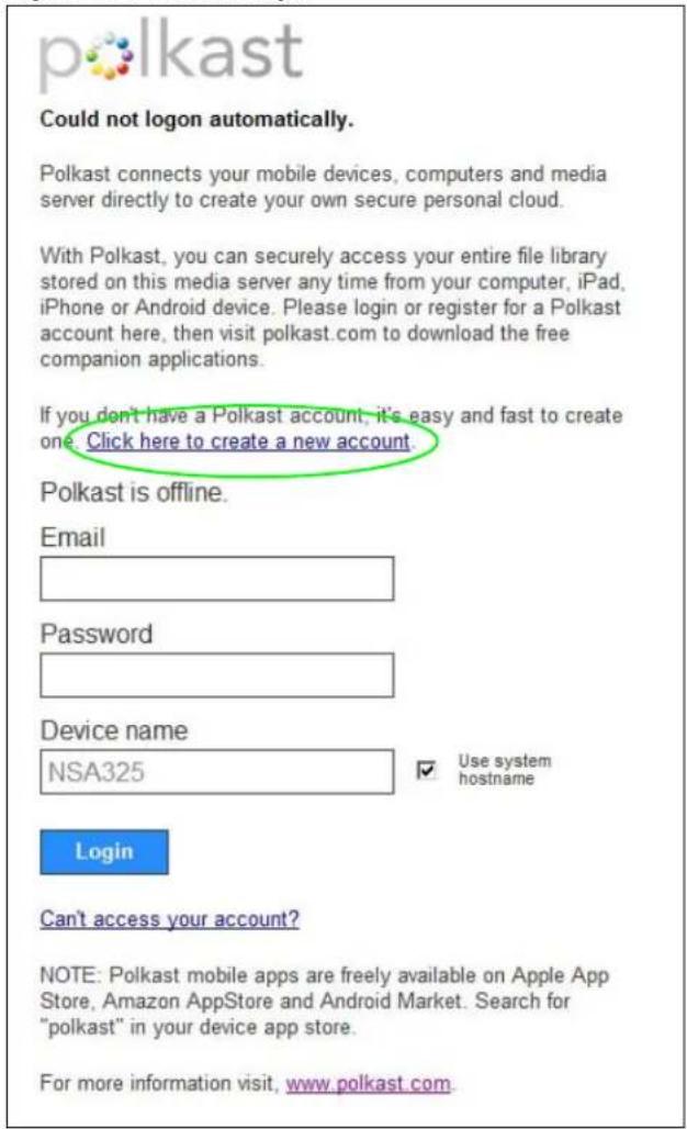 polkast Could not logon automatically. Polkast connects your mobile devices, computers and media server directly to create your own secure personal cloud. With Polkast, you can securely access your entire file library stored on this media server any time from your computer, iPad, iPhone or Android device. Please login or register for a Polkast account here, then visit polkast.com to download the free companion applications. If you don't have a Polkast account, it's easy and fast to create one: Click here to create a new account. Polkast is offline. Email Password Device name NSA325 Use system hostname Login Can't access your account? NOTE: Polkast mobile apps are freely available on Apple App Store, Amazon AppStore and Android Market. Search for "polkast" in your device app store. For more information visit, www.polkast.com.