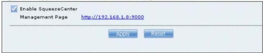 Enable SqueezeCenter Management Page http://192.168.1.8:9000 Apply Reset