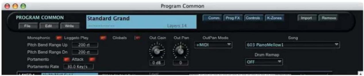 Program Common PROGRAM COMMON Standard Grand Layers 14 Comm Prog FX Controls K-Zones Import Remove File Edit Write Monophonic Leggato Play Clobals Out Gain Out Pan OutPan Mode Song Pitch Bend Range Up 200 ct +MIDI 603 PianoMellow1 Pitch Bend Range Dn 200 ct Portamento Attack Drum Remap Portamento Rate 30.0 Key/s OFF