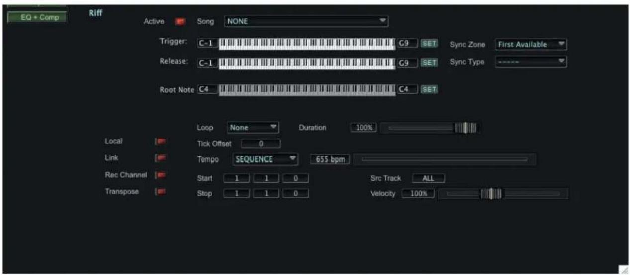 EQ • Comp Riff Active Song NONE Trigger: C-1 G9 SET Sync Zone First Available Release: C-1 G9 SET Sync Type ---- Root Note C4 C4 SET Loop None Duration 100% Local Tick Offset 0 Link Tempo SEQUENCE 655 bpm Rec Channel Start 1 1 0 Src Track ALL Transpose Stop 1 1 0 Velocity 100%