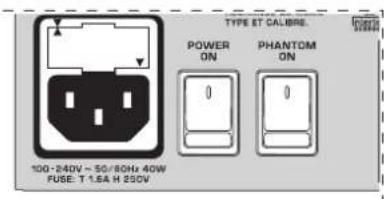 TYPE ET CALIBRE. POWER ON PHANTOM ON 100-240V ~ 50/80Hz 40W FUSE: T 1.6A H 250V