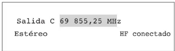 Salida C 69 855,25 MHz Estéreo HF conectado