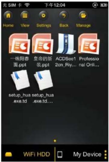 无 SIM 卡 下午12:04 Home View Settings Back Manage 一碗阳春面.ppt 皇帝的新装.ppt ACDSee1 Professio 2cn_Rly... nal Onli... setup_hua setup_hua .exe.td .exe.td.... WiFi HDD My Device