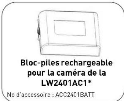 Bloc-piles rechargeable pour la caméra de la LW2401AC1* No d'accessoire : ACC2401BATT