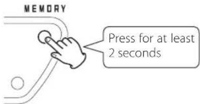MEMORY Press for at least 2 seconds