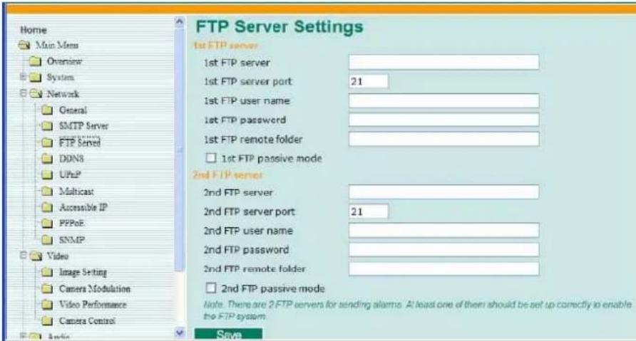 FTP Server Settings 1st FTP server 1st FTP server port: 21 1st FTP user name: 1st FTP password: 1st FTP remote folder: □ 1st FTP passive mode 2nd FTP server 2nd FTP server port: 21 2nd FTP user name: 2nd FTP password: 2nd FTP remote folder: □ 2nd FTP passive mode Note: There are 2 FTP servers for sending alarms. At least one of them should be set up correctly to enable the FTP system. Saya
