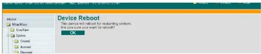 Device Reboot This device will reboot for restarting system. Are you sure you want to reboot? OK