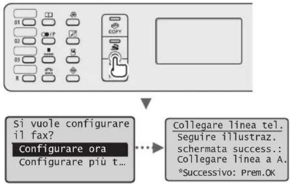 Si vuole configurare il fax? Configurare ora Configurare più t... Collegare linea tel. Seguire illustraz. schermata success.: Collegare linea a A. *Successivo: Prem.OK