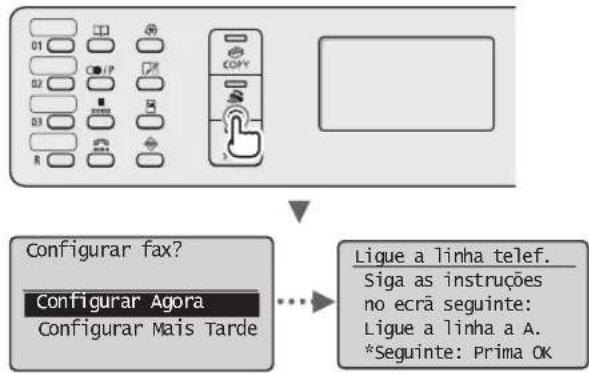 Configurar fax? Configurar Agora Configurar Mais Tarde Ligue a linha telef. Siga as instruções no ecrã seguinte: Ligue a linha a A. *Seguinte: Prima OK