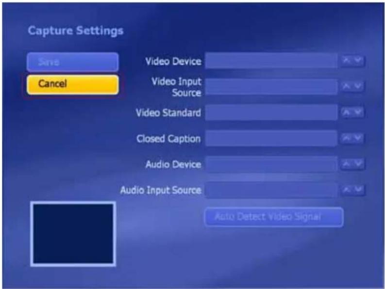 Capture Settings Save Cancel Video Device Video Input Source Video Standard Closed Caption Audio Device Audio Input Source Auto Detect Video Signal