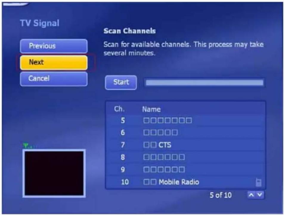 TV Signal Previous Next Cancel Scan Channels Scan for available channels. This process may take several minutes. Start Ch. Name 5 □□□□□□□ 6 □□□□□ 7 □□ CTS 8 □□□□□□ 9 □□□□□□ 10 □□ Mobile Radio 5 of 10